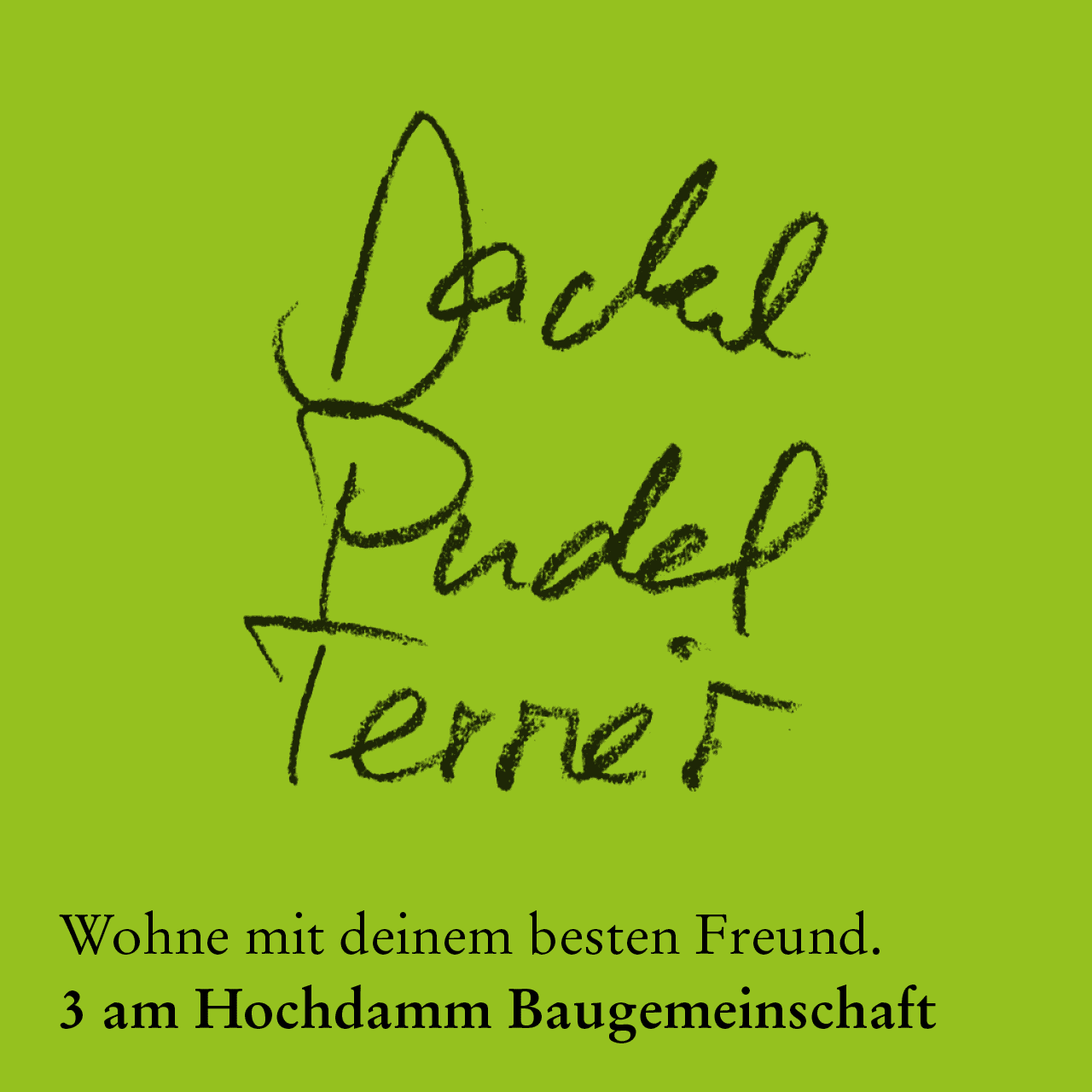 Eine Serie aus „Wortgemeinschaften“ für die Baugemeinschaft „3 am Hochdamm“ kommuniziert die Vielfalt gemeinschaftlichen Zusammenlebens.