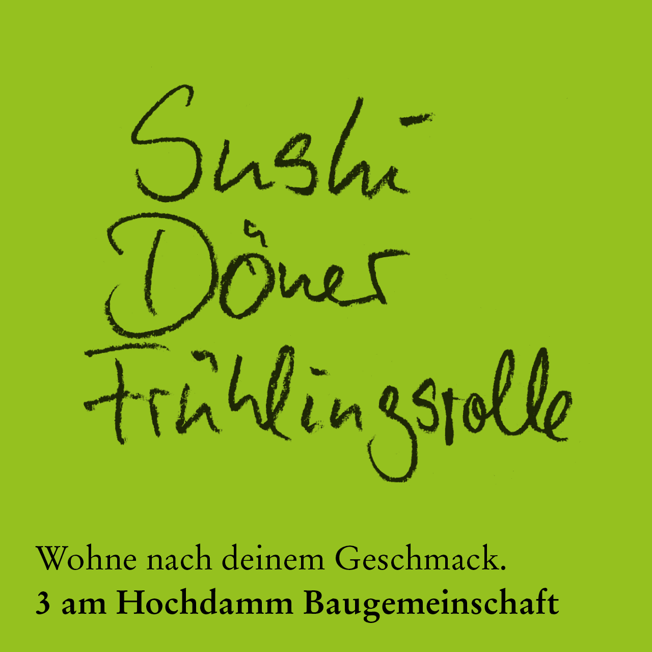 Eine Serie aus „Wortgemeinschaften“ für die Baugemeinschaft „3 am Hochdamm“ kommuniziert die Vielfalt gemeinschaftlichen Zusammenlebens.