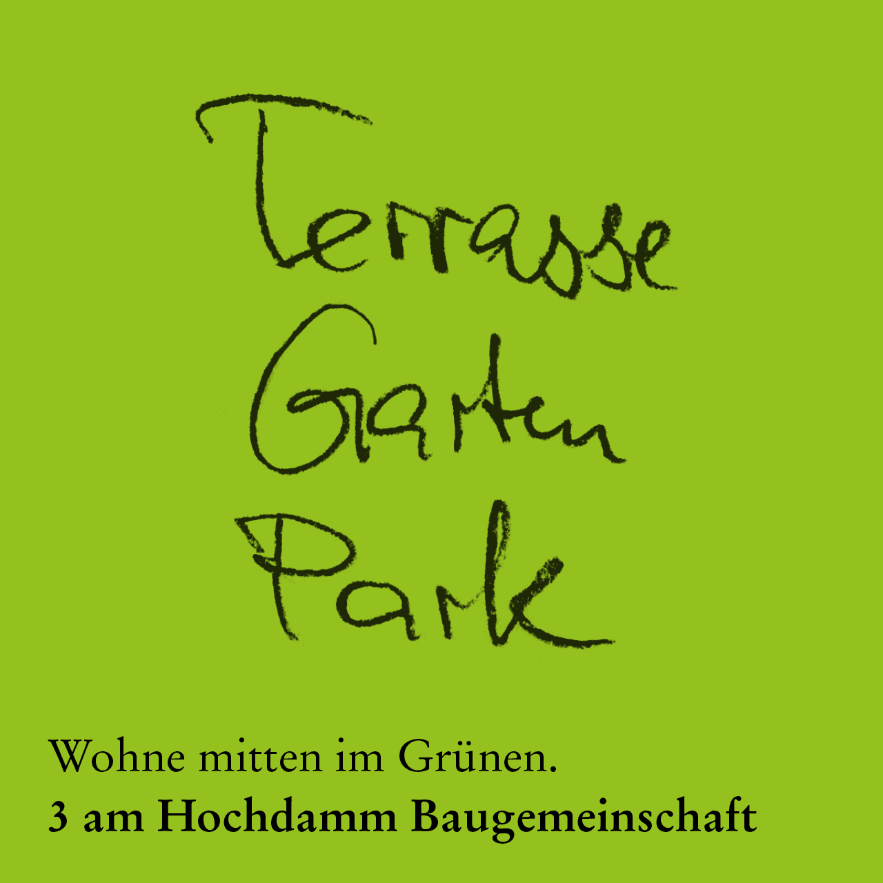 Eine Serie aus „Wortgemeinschaften“ für die Baugemeinschaft „3 am Hochdamm“ kommuniziert die Ausstattung der Wohnhäuser.
